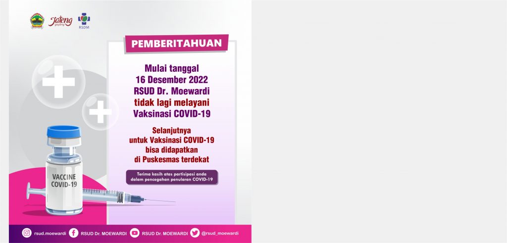 Mulai Tanggal 16 Desember 2022 RSUD Dr. Moewardi Tidak Melayani Vaksinasi COVID-19