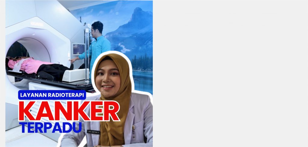 Layanan Radioterapi “Kanker Terpadu”